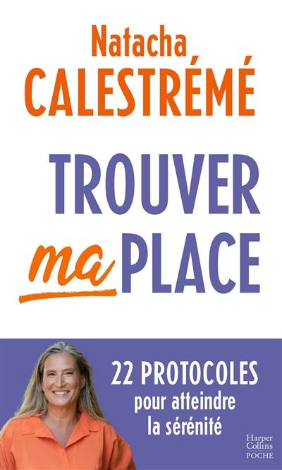 [2027] Trouver Ma Place 22 Protocoles Pour Acceder Au Bonheur