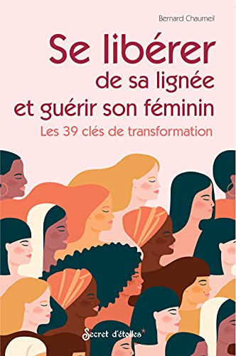 Libérer Sa Lignée et guérir son féminin