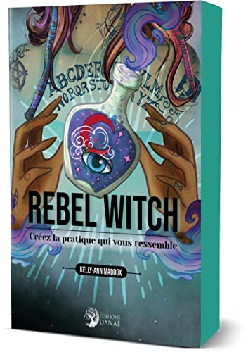 [2010] Rebel Witch: Crez La Pratique Qui Vous Ressemble